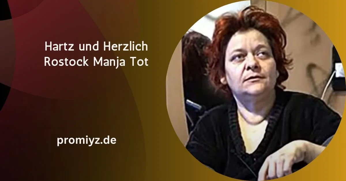 hartz und herzlich rostock manja tot