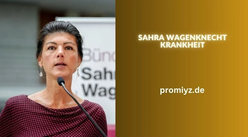 Sahra Wagenknecht Krankheit