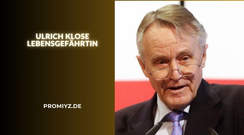 ulrich klose lebensgefährtin