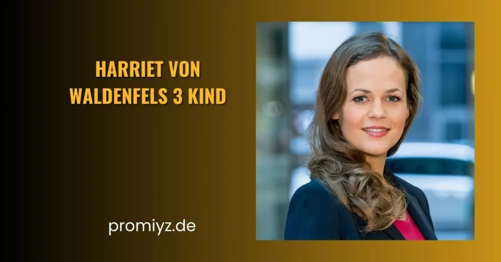 Harriet von waldenfels 3 kind 